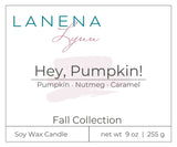 Hey, Pumpkin!  |  All Natural Soy Wax Candle