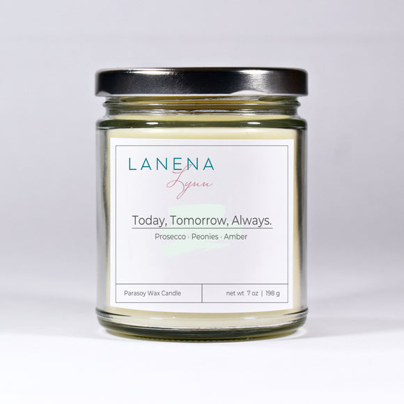 Today, Tomorrow, Always. |  Parasoy Wax Candle